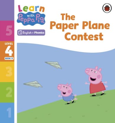 Learn with Peppa Phonics Level 4 Book 11 ¿ The Paper Plane Contest (Phonics Reader)