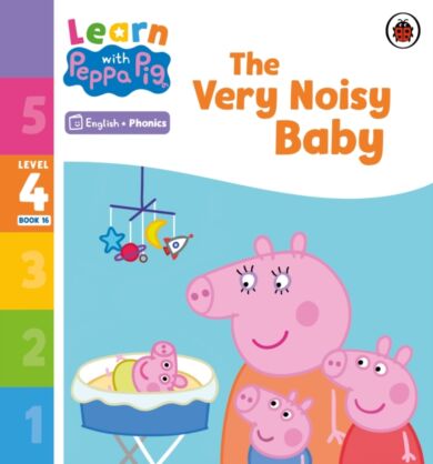 Learn with Peppa Phonics Level 4 Book 16 ¿ The Very Noisy Baby (Phonics Reader)