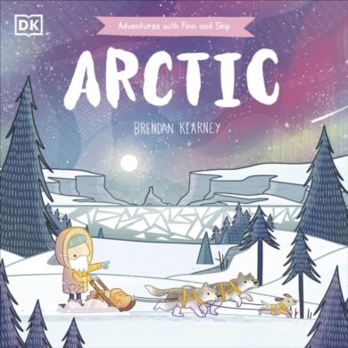 Adventures with Finn and Skip: Arctic