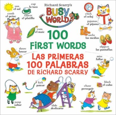 Richard Scarry's 100 First Words/Las primeras 100 palabras de Richard Scarry