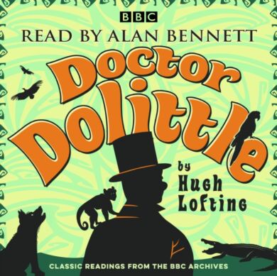 Alan Bennett: Doctor Dolittle Stories