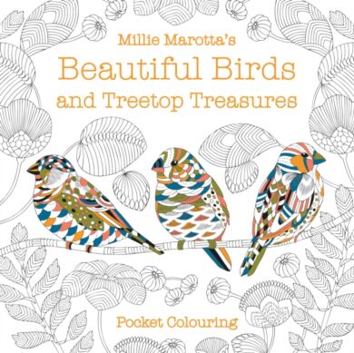 Millie Marotta's Beautiful Birds and Treetop Treasures Pocket Colouring