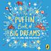 The Puffin Book of Big Dreams