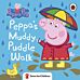 Peppa Pig: Peppa's Muddy Puddle Walk (Save the Children)