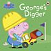 Peppa Pig: George's Digger