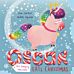 Oscar the Hungry Unicorn Eats Christmas