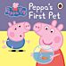 Peppa Pig: Peppa's First Pet: My First Storybook