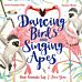 Dancing Birds and Singing Apes