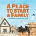 Place to Start a Family