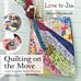 Love to Sew: Quilting On The Move