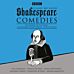 Classic BBC Radio Shakespeare: Comedies