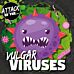 Vulgar Viruses