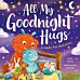 All My Goodnight Hugs - A ready-for-bed story