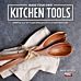 Make Your Own Kitchen Tools