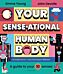 Your SENSE-ational Human Body