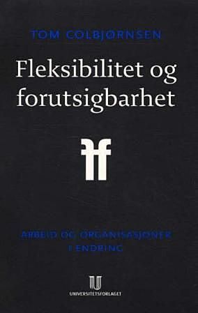 Fleksibilitet og forutsigbarhet