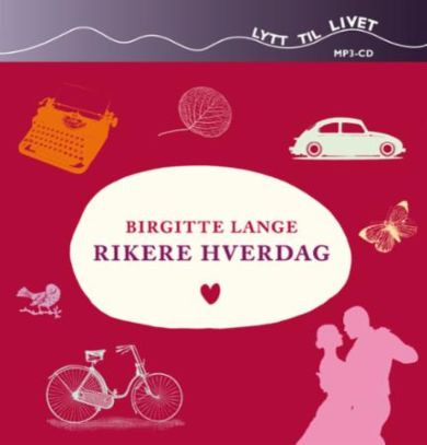 Rikere hverdag