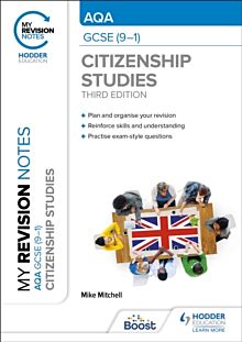 My Revision Notes: AQA GCSE (9-1) Citizenship Studies Third Edition