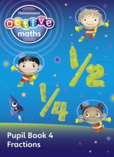 Heinemann Active Maths - First Level - Exploring Number - Pupil Book 4 - Fractions