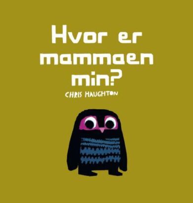 Hvor er mammaen min?