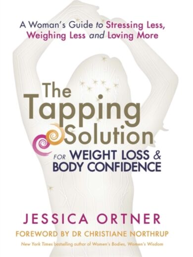 The Tapping Solution for Weight Loss & Body Confidence