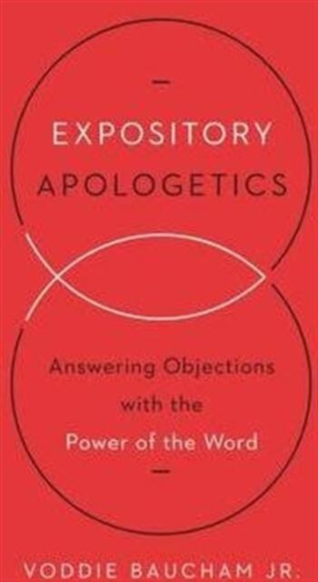 Expository Apologetics