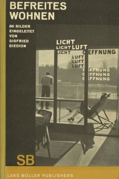 Sigfried Giedion: Liberated Dwelling