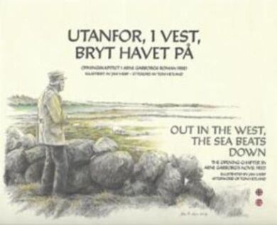 Utanfor, i vest, bryt havet på = Out in the west, the sea beats down