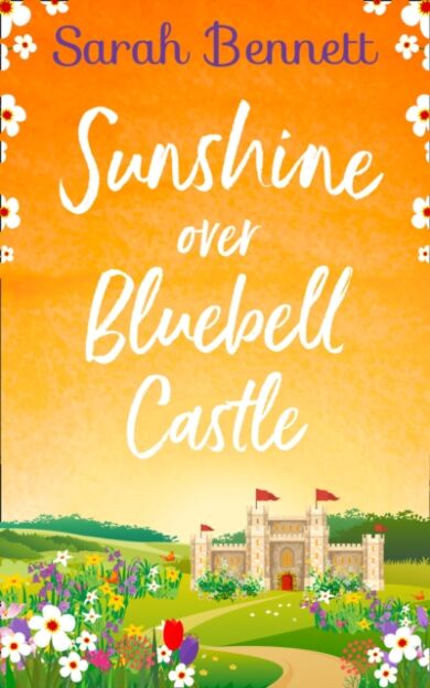 Sunshine Over Bluebell Castle