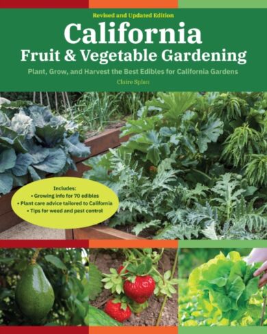 California Fruit & Vegetable Gardening, 2nd Edition