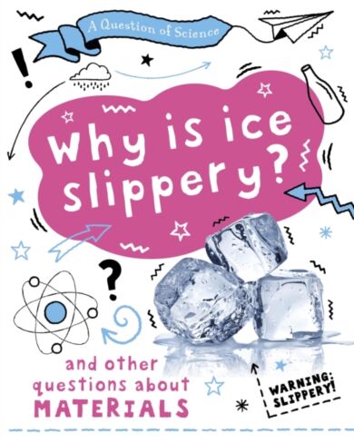 A Question of Science: Why is ice slippery? And other questions about materials