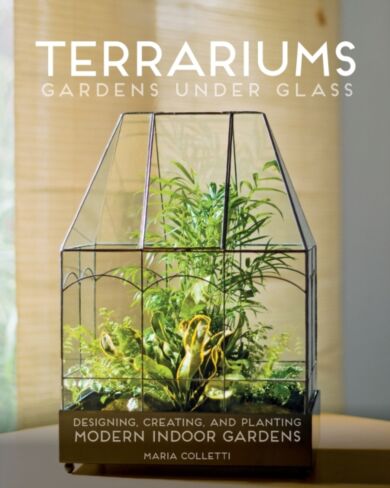 Terrariums - Gardens Under Glass