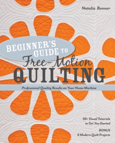 Beginner's Guide to Free-Motion Quilting