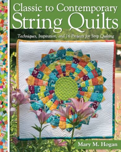 Classic to Contemporary String Quilts