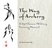 The Way of Archery: A 1637 Chinese Military Training Manual