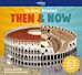 Lonely Planet Kids Ancient Wonders - Then & Now