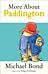 More About Paddington