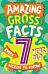 Amazing Gross Facts Every 7 Year Old Needs to Know