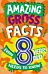 Amazing Gross Facts Every 8 Year Old Needs to Know