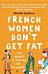 French Women Don't Get Fat