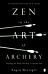 Zen in the Art of Archery