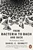 From Bacteria to Bach and Back