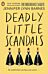 Deadly Little Scandals