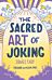 The Sacred Art of Joking