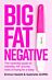 Big Fat Negative