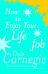 How To Enjoy Your Life And Job