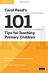 Carol Read¿s 101 Tips for Teaching Primary Children Paperback Pocket Editions