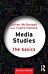 Media Studies: The Basics