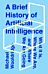 A Brief History of Artificial Intelligence