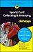 Sports Card Collecting & Investing For Dummies